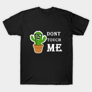 don't touch me T-Shirt